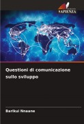 Cover-Bild zum Titel 'Questioni di comunicazione sullo sviluppo' von 'Barikui Nnaane'