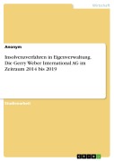 Cover-Bild zum Titel 'Insolvenzverfahren in Eigenverwaltung. Die Gerry Weber International AG im Zeitraum 2014 bis 2019' von ''
