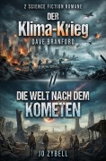 Cover-Bild zum Titel '2 Science Fiction Romane: Der Klima-Krieg / Die Welt nach dem Kometen' von 'Dave Branford, Jo Zybell'
