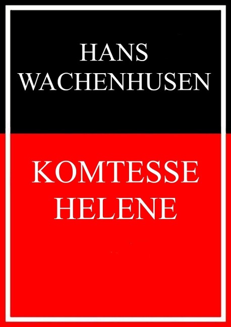 Komtesse Helene - Hans Wachenhusen