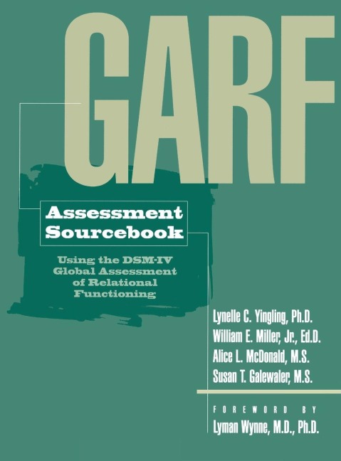 GARF Assessment Sourcebook - Lynelle C. Yingling, William E. Miller, Alice L. McDonald