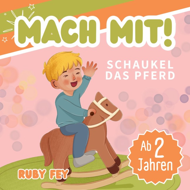Mach mit! Schaukel das Pferd - Ein tolles Mitmachbuch - Ruby Fey Mach mit! Schaukel das Pferd - Ein tolles Mitmachbuch - Ruby Fey