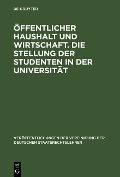 Cover-Bild zum Titel 'Öffentlicher Haushalt und Wirtschaft. Die Stellung der Studenten in der Universität' von ''
