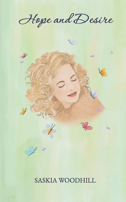 Hope and Desire - Saskia Woodhill