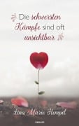 Cover-Bild zum Titel 'Die schwersten Kämpfe sind oft unsichtbar' von 'Lina Marie Hempel'