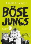 Cover-Bild zum Titel 'Böse Jungs 2 Mission Unmöglich' von 'Aaron Blabey'