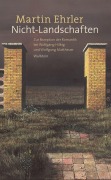 Cover-Bild zum Titel 'Nicht-Landschaften' von 'Martin Ehrler'