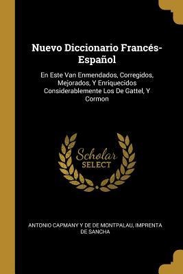 Nuevo Diccionario Francés-Español - Antonio Capmany Y De De Montpalau, Imprenta De Sancha