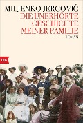 Cover-Bild zum Titel 'Die unerhörte Geschichte meiner Familie' von 'Miljenko Jergovic'