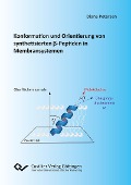 Cover-Bild zum Titel 'Konformation und Orientierung von synthetisierten ß-Peptiden in Membransystemen' von ''