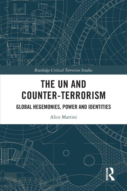 The UN and Counter-Terrorism - Alice Martini