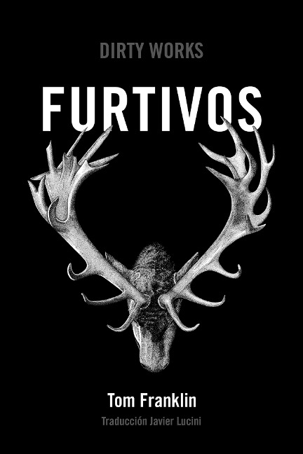 Furtivos - Tom Franklin