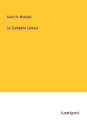 Cover-Bild zum Titel 'Le Compere Leroux' von 'Xavier De Montépin'