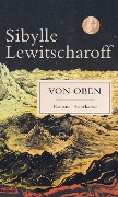 Von oben - Sibylle Lewitscharoff