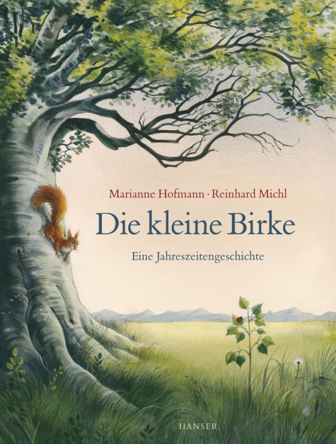 Die kleine Birke - Marianne Hofmann, Reinhard Michl