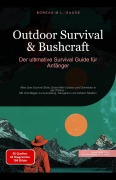 Cover-Bild zum Titel 'Outdoor Survival & Bushcraft: Der ultimative Survival Guide für Anfänger' von 'Boreas M. L. Saage Deutschland'