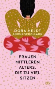Cover-Bild zum Titel 'Frauen mittleren Alters, die zu viel sitzen' von 'Dora Heldt, Anouk Schollähn'