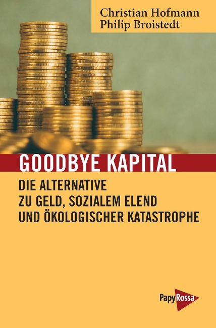 Goodbye Kapital - Philip Broistedt, Christian Hofmann