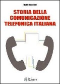 Storia della comunicazione telefonica italiana - Danilo Tomassini