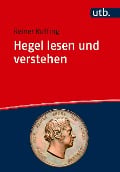 Hegel lesen und verstehen - Reiner Ruffing
