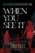 Cover-Bild zum Titel 'When You See It' von 'Tonia Bales, Amy Jauman'