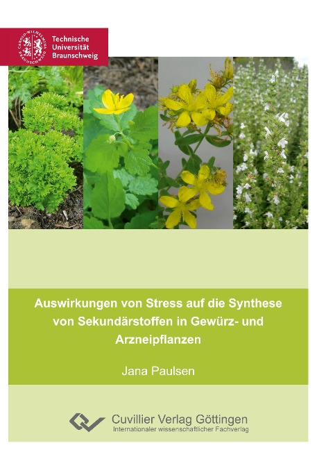 Auswirkungen von Stress auf die Synthese von Sekundärstoffen in Gewürz- und Arzneipflanzen - Jana Paulsen