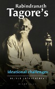 Cover-Bild zum Titel 'Rabindranath Tagore's Ideational Challenges' von 'Bidyut Chakrabarty'