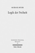 Cover-Bild zum Titel 'Logik der Freiheit' von 'Michael Beyer'