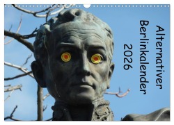 Cover-Bild zum Titel 'Alternativer Berlinkalender (Wandkalender 2026 DIN A3 quer), CALVENDO Monatskalender' von 'Vincent Weimar'