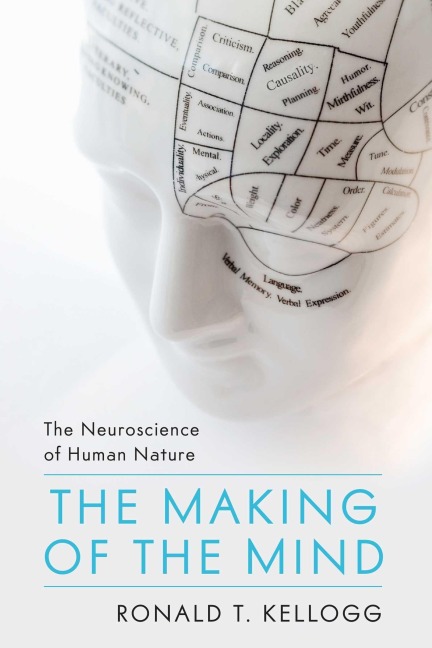 Making of the Mind - Ronald T Kellogg