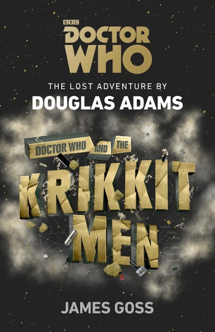 Doctor Who and the Krikkitmen - Douglas Adams, James Goss