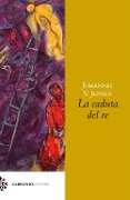 Cover-Bild zum Titel 'La caduta del re' von 'Johannes V. Jensen'