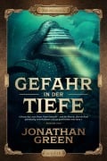 Cover-Bild zum Titel 'GEFAHR IN DER TIEFE' von 'Jonathan Green'