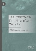 Cover-Bild zum Titel 'The Transmedia Franchise of Star Wars TV' von ''