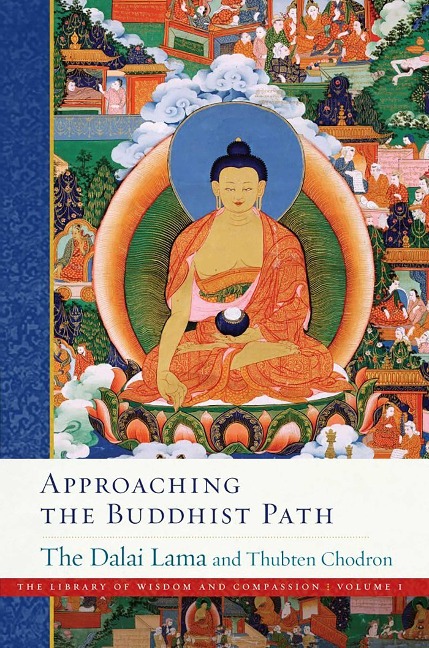 Approaching the Buddhist Path - Dalai Lama, Thubten Chodron