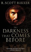 Cover-Bild zum Titel 'The Darkness That Comes Before' von 'R. Scott Bakker'