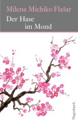 Cover-Bild zum Titel 'Der Hase im Mond' von 'Milena Michiko FlaSar'