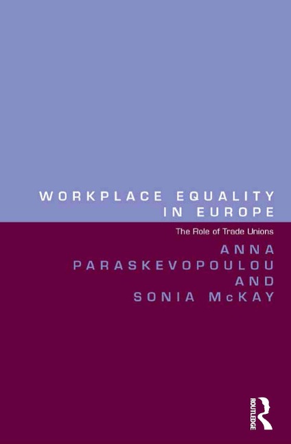 Workplace Equality in Europe - Anna Paraskevopoulou, Sonia Mckay