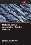 Cover-Bild zum Titel 'Materie prime ceramiche - Argille diverse' von 'Abdullah Al Mahmood, Shamimur Rahman'