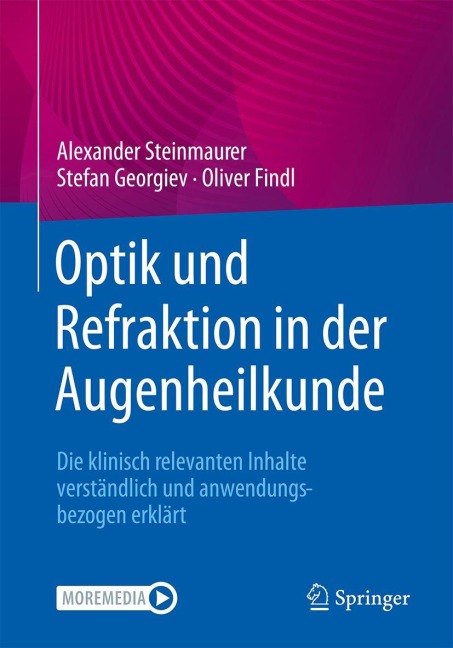 Optik und Refraktion in der Augenheilkunde - Alexander Steinmaurer, Oliver Findl, Stefan Georgiev