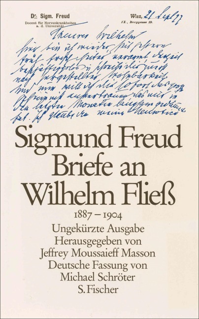 Briefe an Wilhelm Fließ 1887-1904 - Sigmund Freud, Wilhelm Fließ