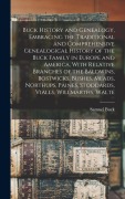 Cover-Bild zum Titel 'Buck History and Genealogy, Embracing the Traditional and Comprehensive Genealogical History of the Buck Family in Europe and America, With Relative B' von 'Samuel Buck'