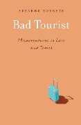 Cover-Bild zum Titel 'Bad Tourist' von 'Suzanne Roberts'