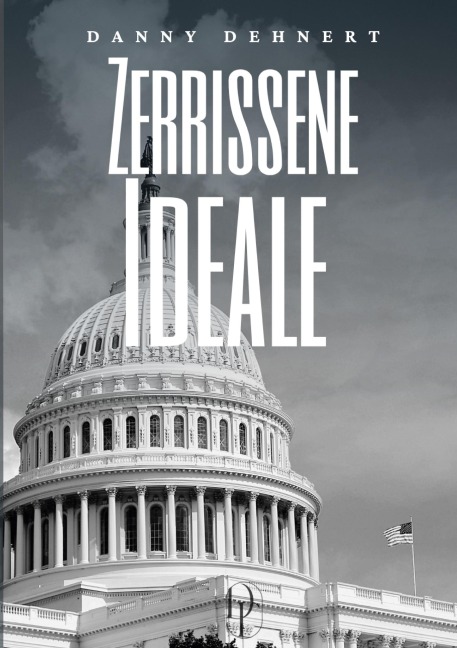 Zerrissene Ideale - Danny Dehnert