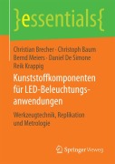 Cover-Bild zum Titel 'Kunststoffkomponenten für LED-Beleuchtungsanwendungen' von 'Christian Brecher, Christoph Baum, Reik Krappig, Daniel De Simone, Bernd Meiers'