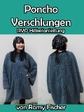 Cover-Bild zum Titel 'Poncho Verschlungen' von 'Romy Fischer'