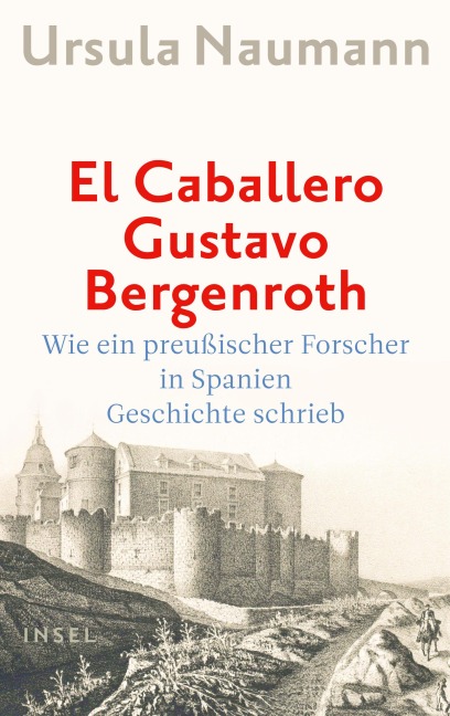 El Caballero Gustavo Bergenroth - Ursula Naumann