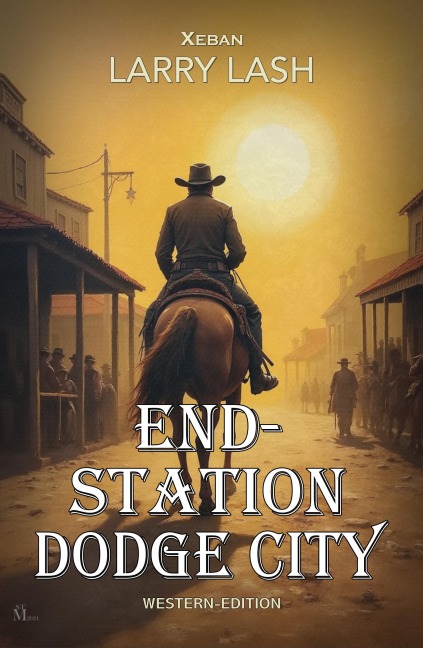 Endstation Dodge City - Larry Lash