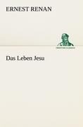 Das Leben Jesu - Ernest Renan