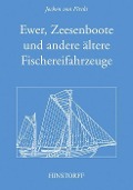 Cover-Bild zum Titel 'Ewer, Zeesenboot und andere ältere Fischereifahrzeuge' von 'Jochen von Fircks'